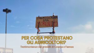 perché gli agricoltori protestano in Italia lo spiega bene questo cartelo: perché la nostra agricoltura sta morendo